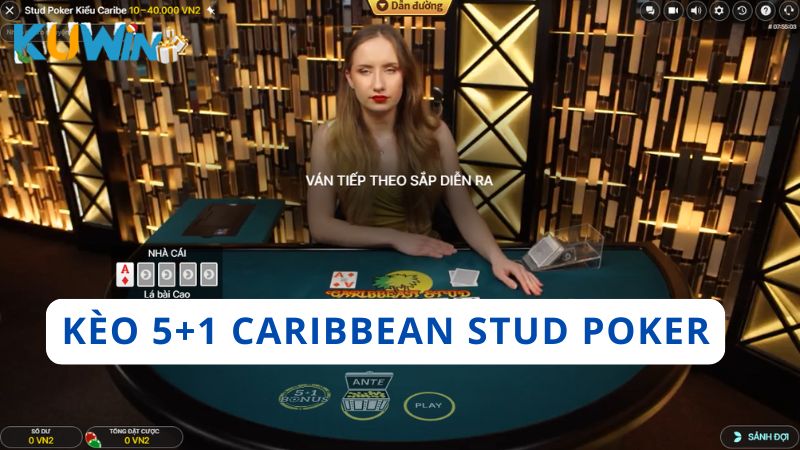 Kèo cược phụ 5+1 bonus trong Caribbean Stud Poker